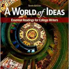 DOWNLOAD KINDLE 📍 A World of Ideas: Essential Readings for College Writers by Lee A.