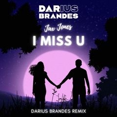 Jax Jones - I Miss U (Darius Brandes Remix)