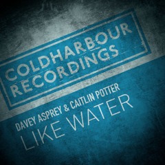 Davey Asprey & Caitlin Potter - Like Water