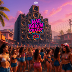 DR. PRIME - WE TAKIN' OVER (MIAMI BASS EDIT)