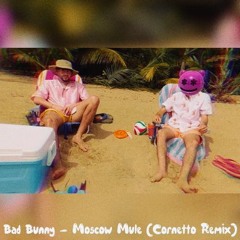 Moscow Mule  - Bad Bunny (Sped Up) - Cornetto