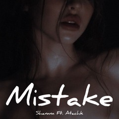 Mistake Ft. Shamm