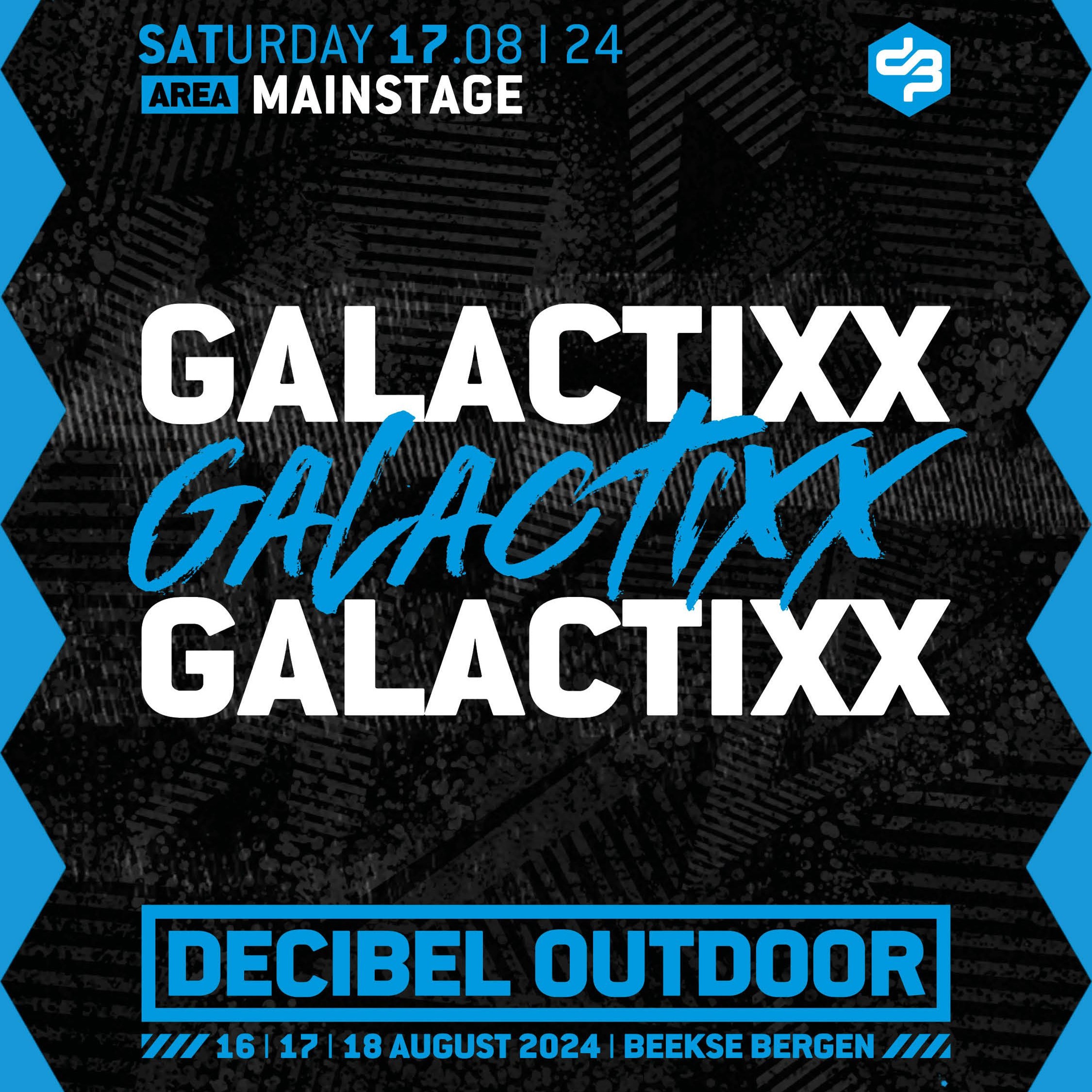 Galactixx | Decibel outdoor 2024 | Mainstage | Saturday episode artwork