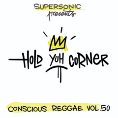 Supersonic Conscious Reggae Vol.50 "Hold Yuh Corner"
