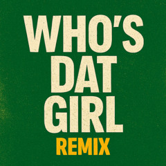 Who's Dat Girl Jersey Club X Hoodtrap Flip @prodbytwopiece