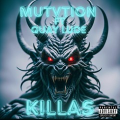 KILLAS (ft. Quay Lude)
