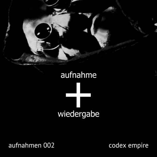 aufnahmen 002 by Codex Empire