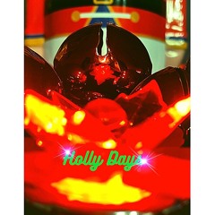 Holly Days