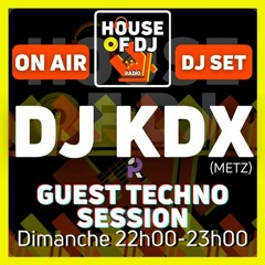 PODCAST #024 - DJ KDX @ H.O.DJ RADIO - TECHNO SESSIONS GUEST#1