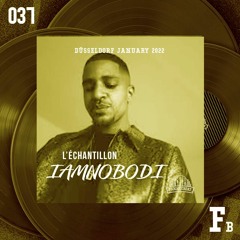 L’ÉCHANTILLON #37 : Iamnobodi (Mixed By Mcfly City)