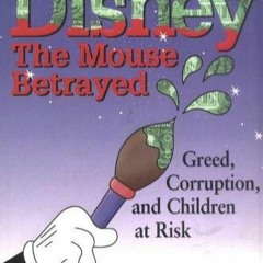 [Doc] Disney The Mouse Betrayed Full Version