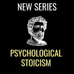 Introduction to Psychological Stoicism