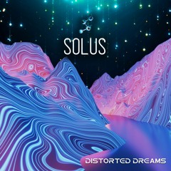 Solus - Distorted Dreams