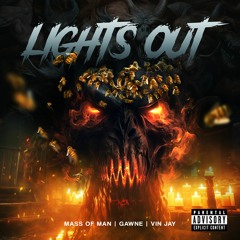 Lights Out (feat. GAWNE & Vin Jay)
