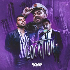 KALEB SAMPAIO - LOCATION _ Internacional Tour  [SET MIX]