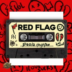 Paola Houghton - Red Flag