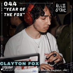 Clayton Fox | ON LOCATION 044: "Year of the Fox"