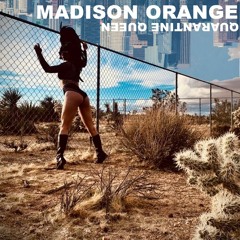 Quarantine Queen Live Stream Mix w/Madison Orange