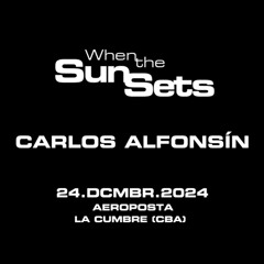 Carlos Alfonsin at When the Sun Sets, Aeroposta (La Cumbre, Cordoba, Argentina) | 24.12.2024