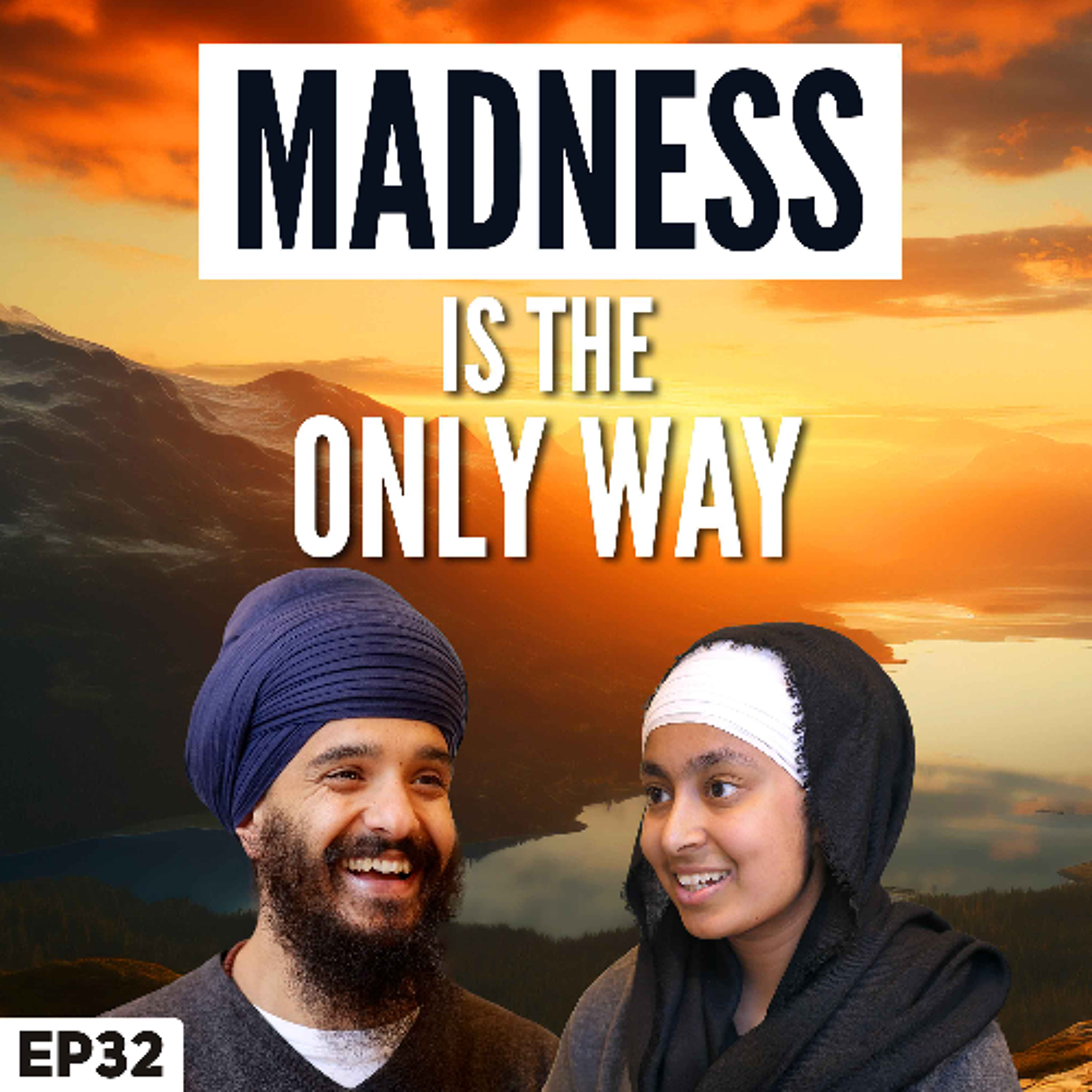 Madness is the only way! - Ik Du Jeebhau - Japji Sahib Podcast EP32 episode artwork