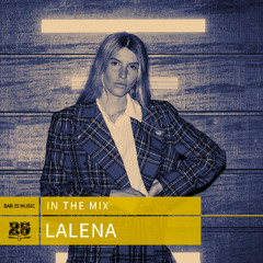 Bar 25 Music In The Mix #179 - LALENA