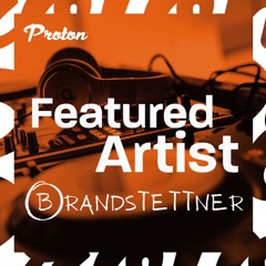 brandstettner | featured artist | apr. 01. 2021 | proton radio