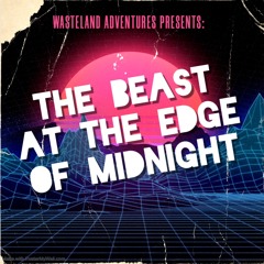 The Beast at the Edge of Midnight