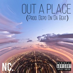 Natural Cee - Out A Place (Prod. Depo On Da Beat)