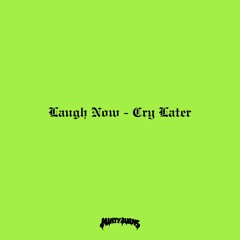 LAUGH NOW CRY LATER REMIX