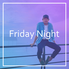 Friday Night #03