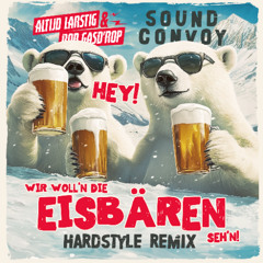 Hey! Wir woll'n die Eisbären seh'n (Hardstyle Remix) [Free download]