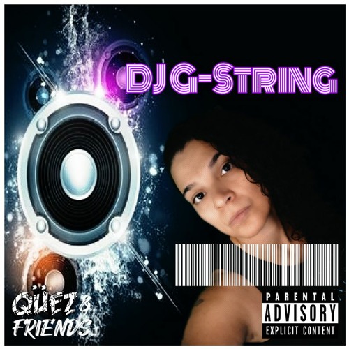 Qüez & Friends EP. 39: DJ G-String