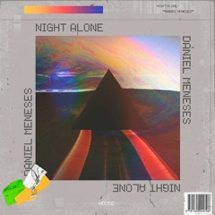 Night Alone Mix - Daniel Meneses