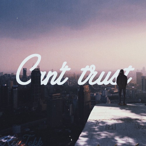 KevTekk - Can't Trust