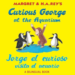 ACCESS PDF 💖 Jorge el curioso visita el acuario /Curious George at the Aquarium (bil