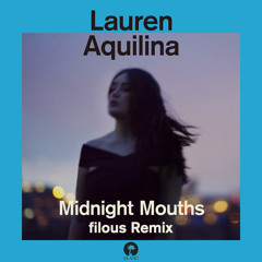 Midnight Mouths (filous Remix)