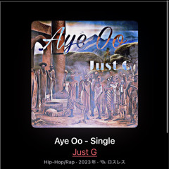 Aye Oo  [ Just G ]  Produced  Chameleon&Just G
