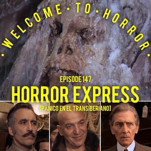Ep 147 Horror Express