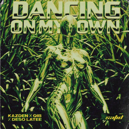Kazden, QIB & Deso Latee - Dancin' On My Own