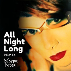 All Night Long (Moris Noel Remix)