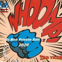 Tag Team - Whoomp! (There It Is) (Dj.Bíró Private Edit 2020)
