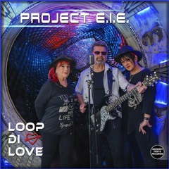 Loop Di Love - Project E.I.E.