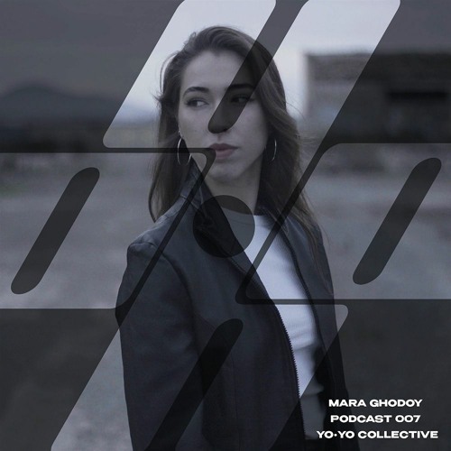MARA GODOY X YO•YO PODCAST #007