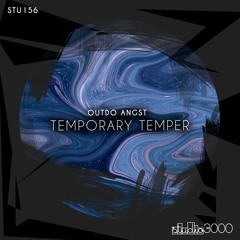 Outdo Angst - Temporary Temper (Original Mix)