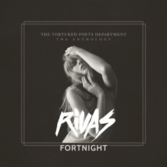 Taylor Swift ft Post Malone - Fortnight (Rivas Edit)