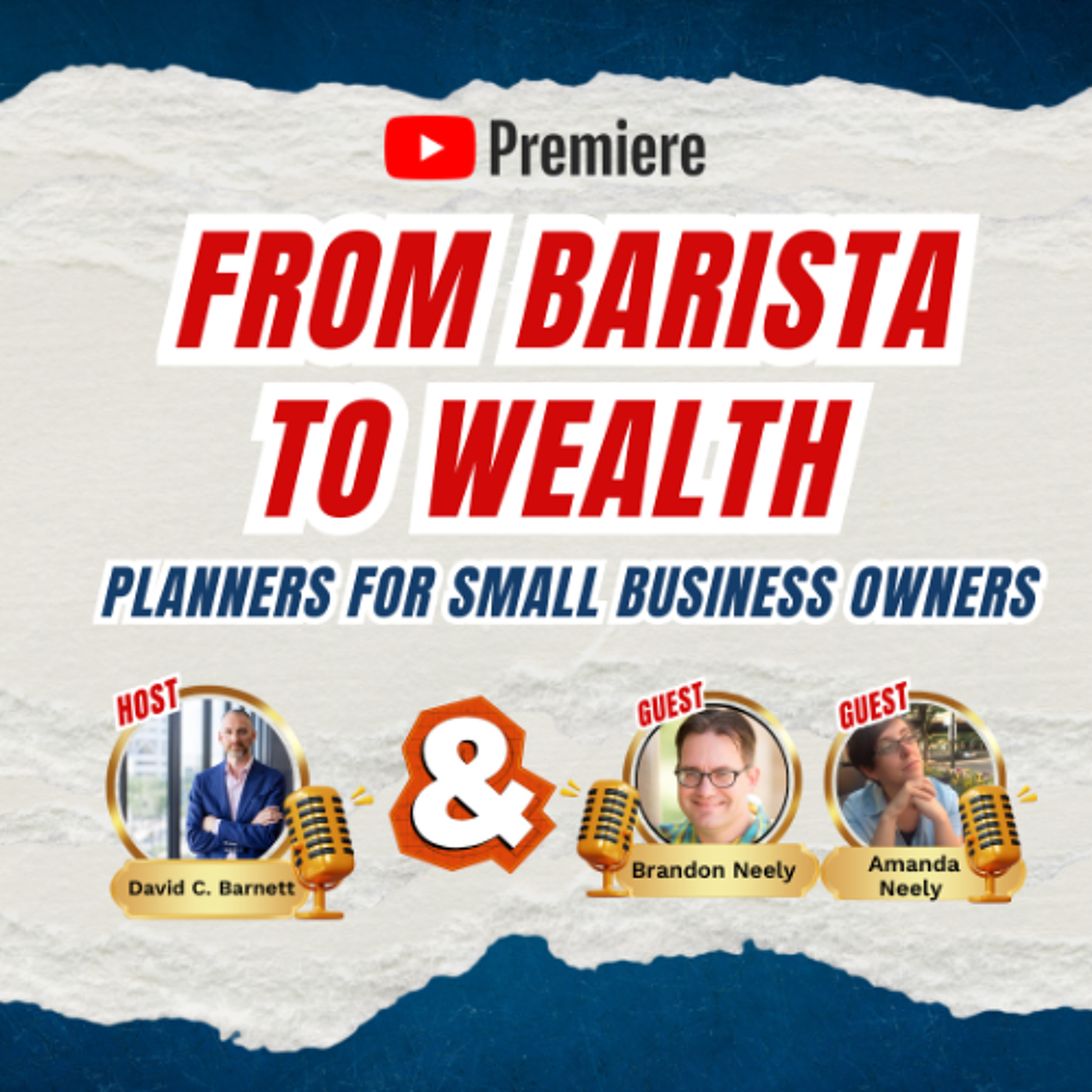Premiere From Baristas to Wealth Planners for business owners