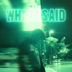 WHATUSAID (Sped Up)
