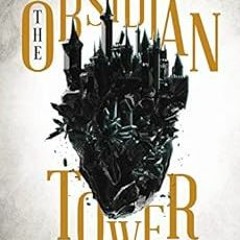 VIEW EPUB 📒 The Obsidian Tower (Rooks and Ruin Book 1) by Melissa Caruso [KINDLE PDF