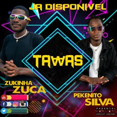 Zukinha Zuca - Tawas ft. Pekenito Silva(Prodby B-songs Entertainment) OF.mp3