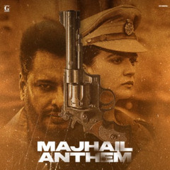 Majhail Anthem From "Majhail" - Karan Randhawa | Deep Jandu